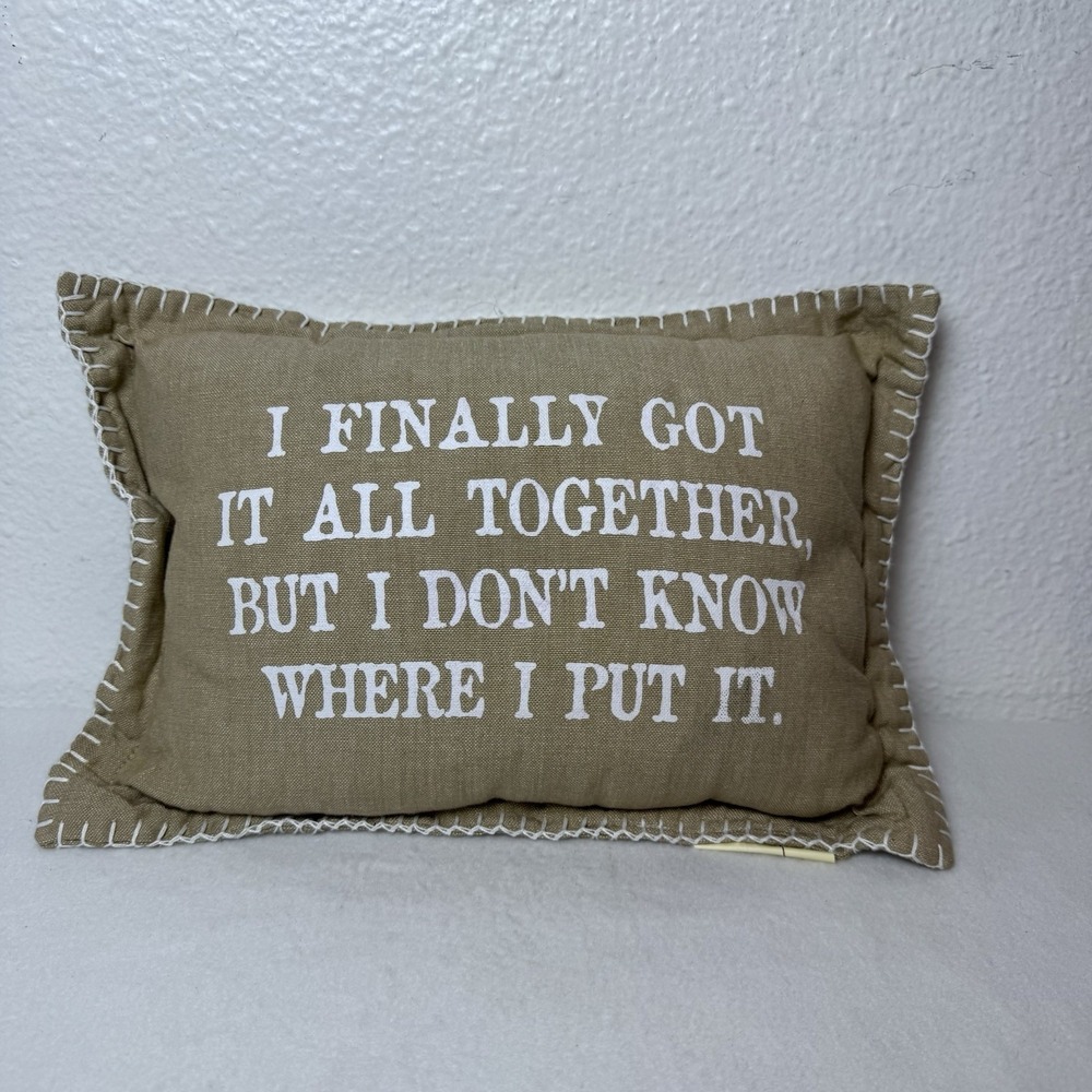 Carte Postale Throw Pillow I Got It All Together But‎ Don't Know Where I Put It